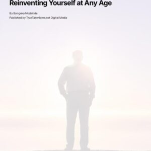 Ageless Hustle: Reinventing Yourself at Any Age
